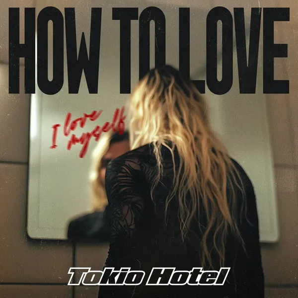 Tokio Hotel презентуют новый сингл «How To Love» к юбилею группы
